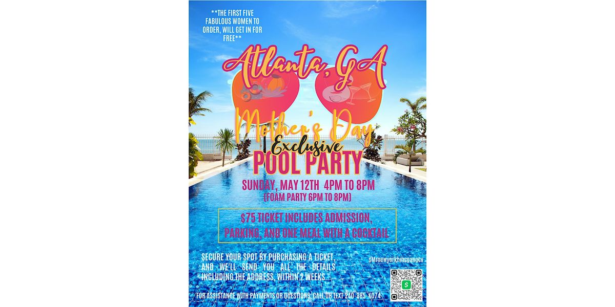 Mother's Day Pool Party **PLEASE REACH OUT DIRECTLY IF ALL TICKETS SOLD**
