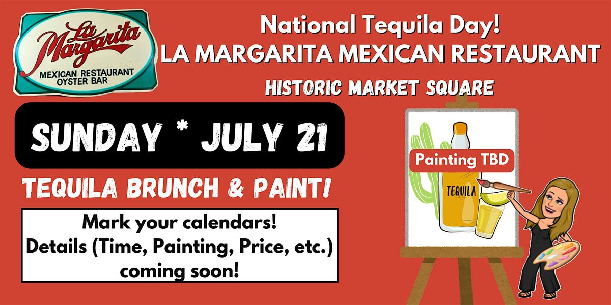 Tequila Brunch & Paint at La Margarita (Historic Market Square)