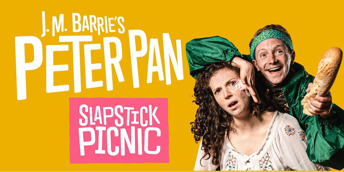 Peter Pan... a slapstick picnic