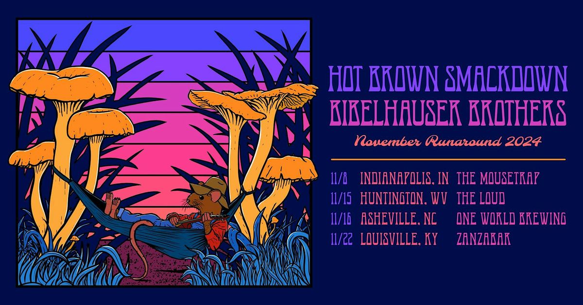 Hot Brown Smackdown & Bibelhauser Brothers @ The Mousetrap - 11\/08\/24