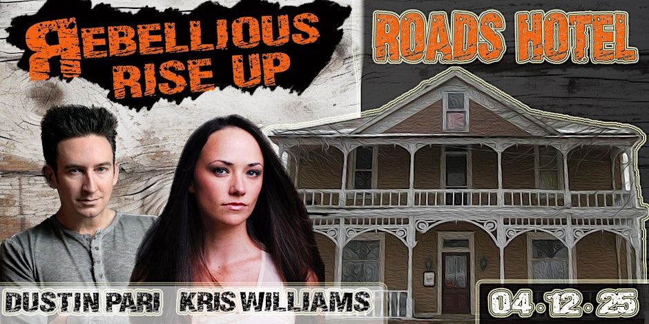 Paranormal Event - Roads Hotel with Dustin Pari & Kris Williams