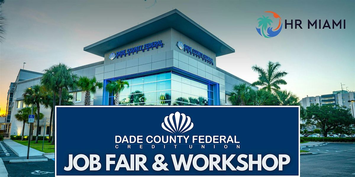 Dade County Federal Credit Union Job Fair & Workshop