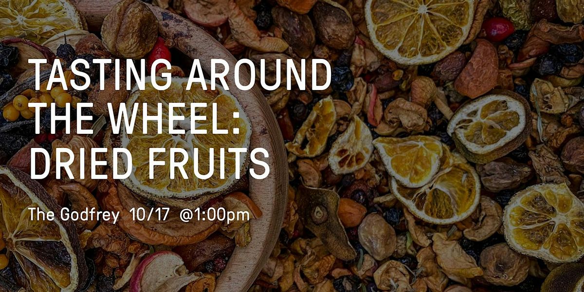 Flavor Wheel Series: Dried Fruits