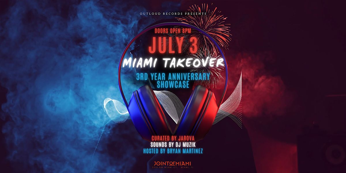 MIAMI TAKEOVER: The Joint\u2019s 3rd Year Anniversary Showcase | FREE w\/ RSVP
