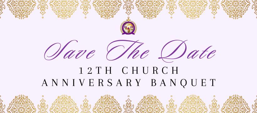 Save The Date: 12th Church Anniversary Banquet