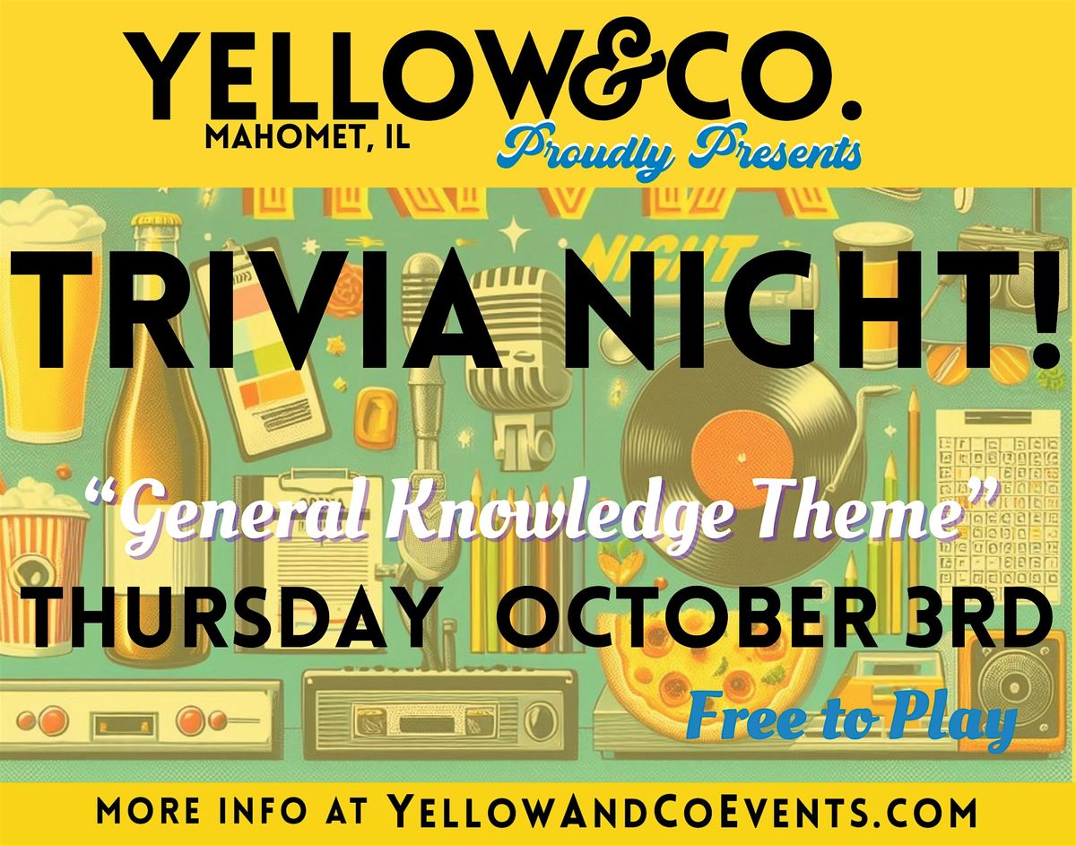 Trivia Night   "General Theme" at Yellow & Co.