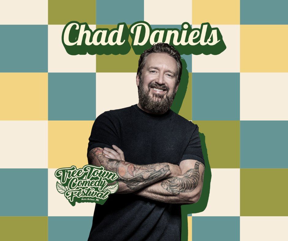 Tree Town Comedy Festival Presents: Chad Daniels