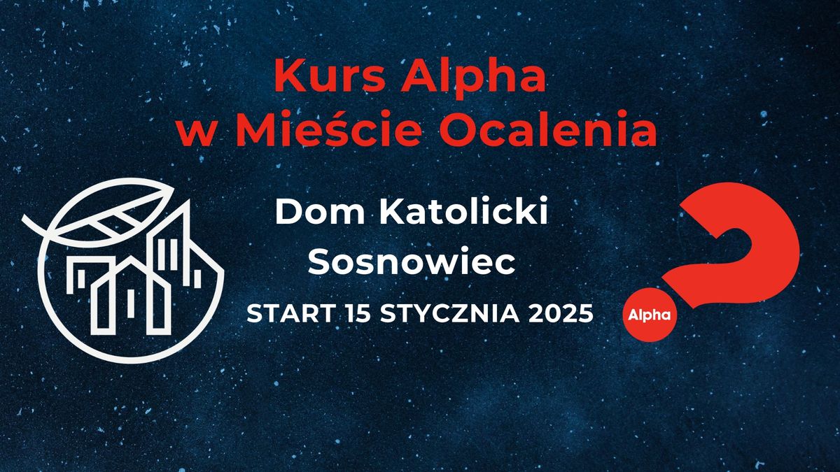 Kurs ALPHA w Mie\u015bcie Ocalenia