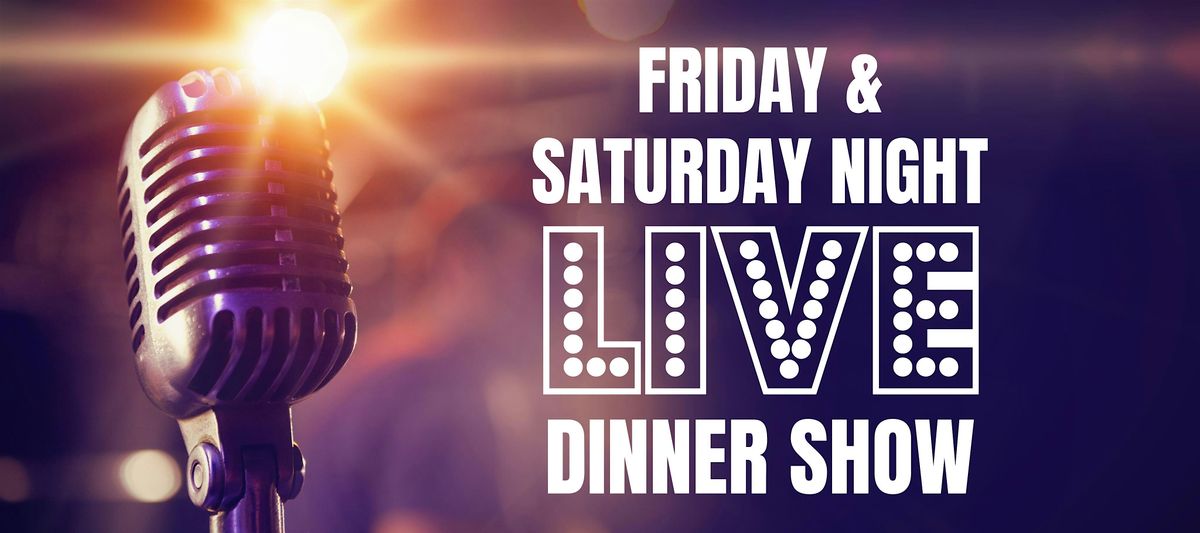 Friday & Saturday Night Live: Classic Music & Jazz Dinner Show