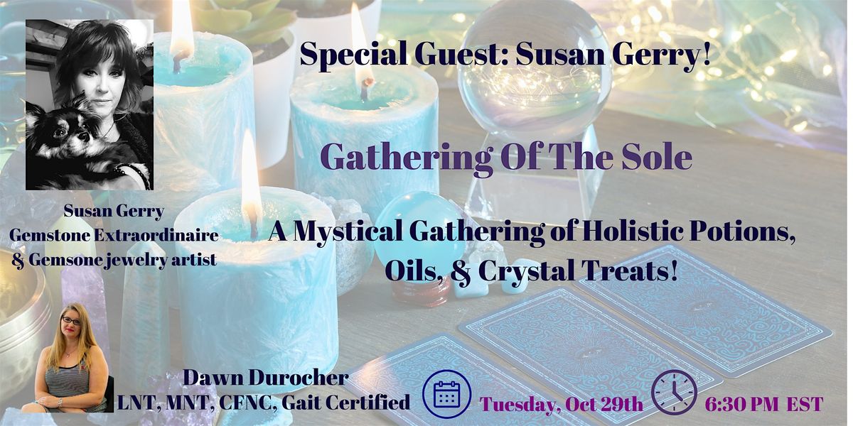 Gathering of the Soles: Mystical Potions, Oils, Magnesium and Crystals