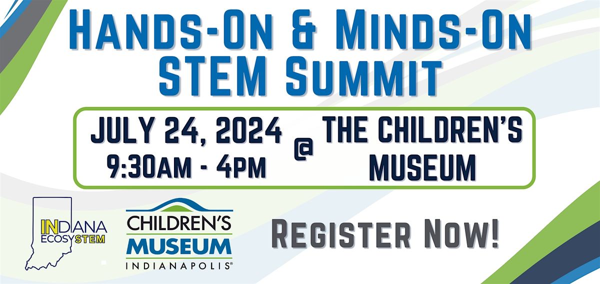 Hands-On, Minds-On STEM Summit 2024