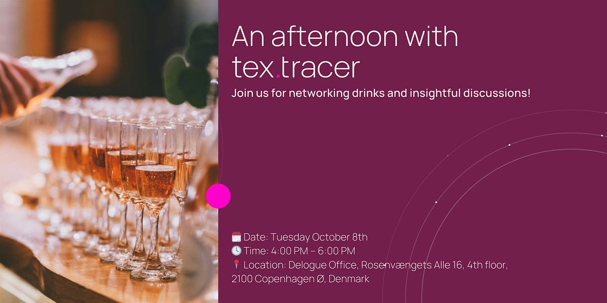 An afternoon with tex.tracer: networking drinks and insightfull discussions