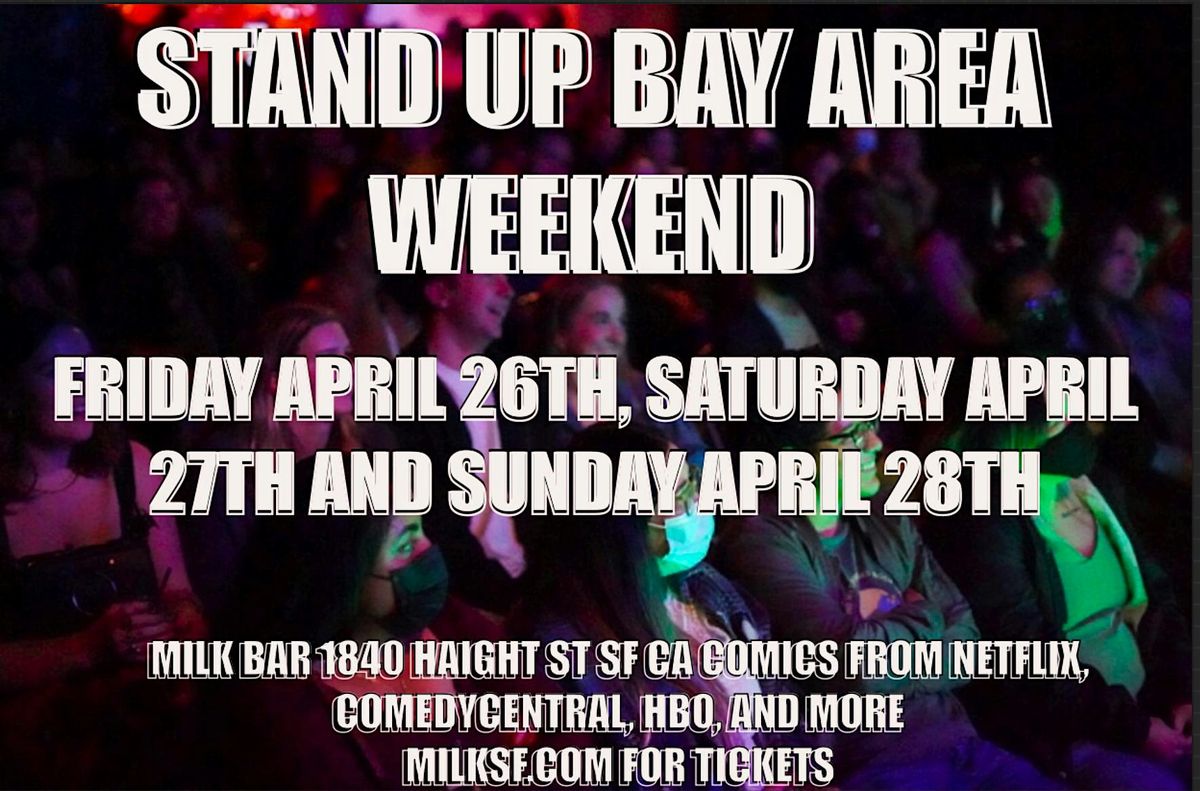 Stand Up Comedy Weekend In Sf