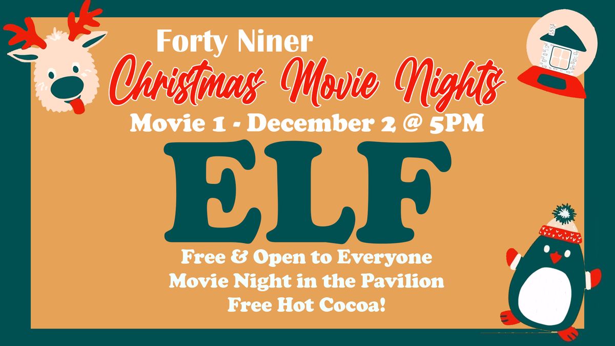 Forty Niner Christmas Movie Nights - Night 1 - ELF