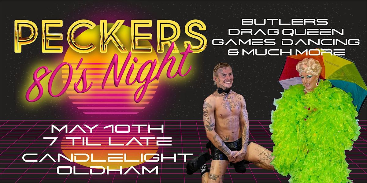 Peckers 80\u2019s Night - A naughty night out