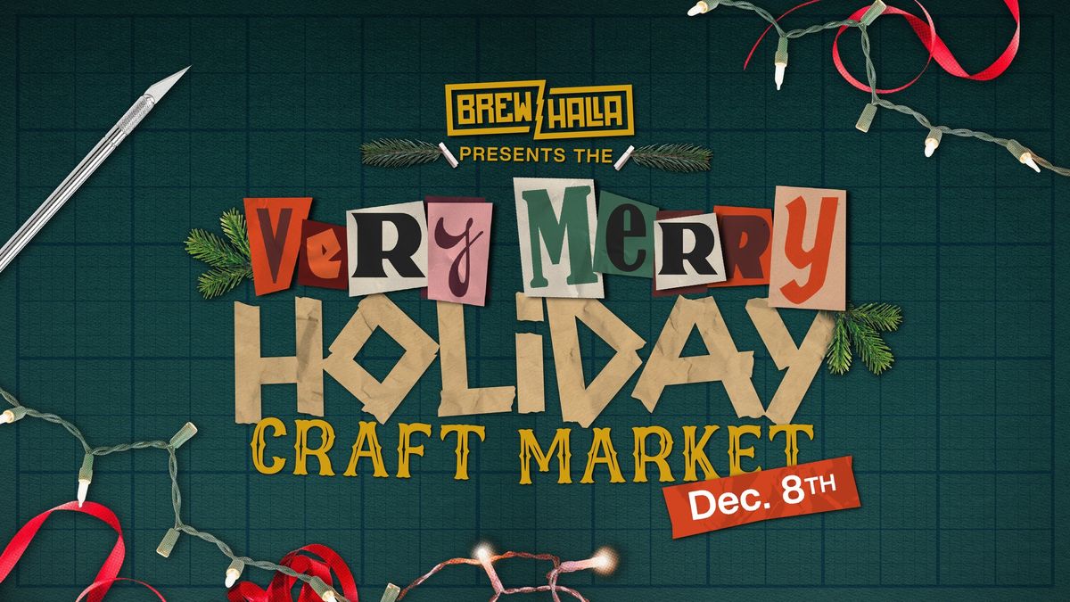 Brewhalla Very Merry Holiday Craft Market