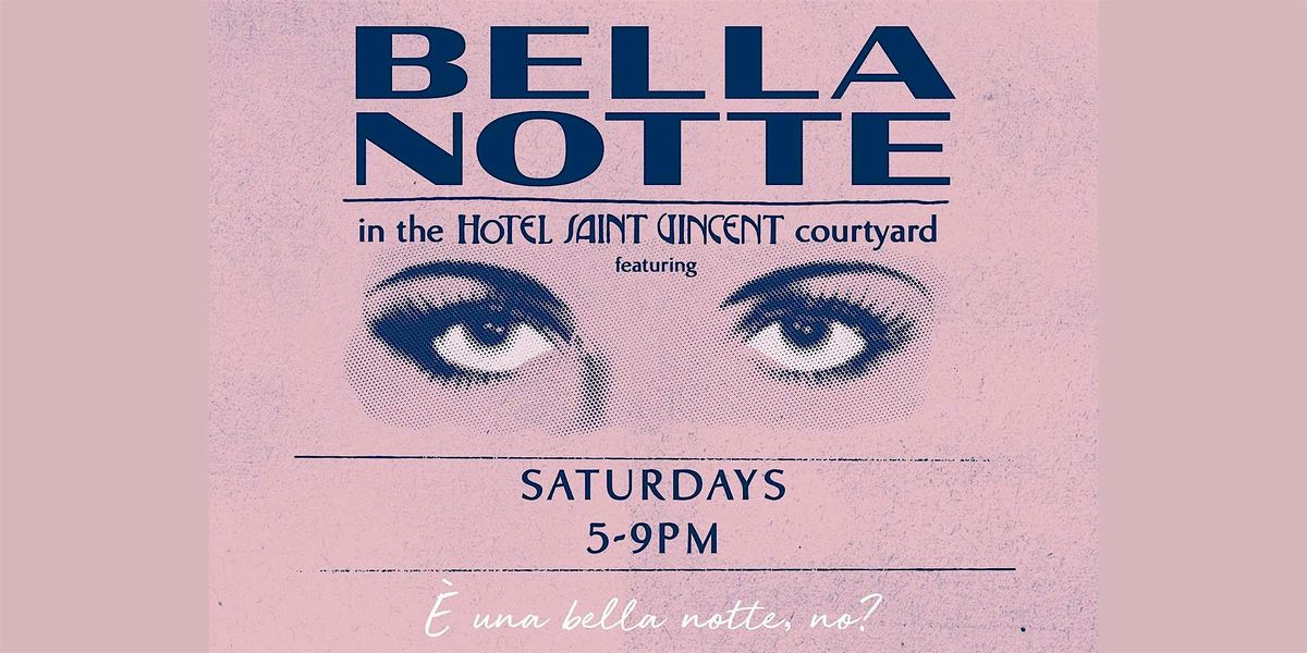 Hotel Saint Vincent\u2019s Presents Bella Notte