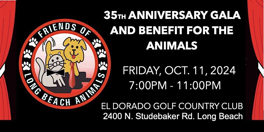 Friends of   Long Beach Animals  35th  Anniversary Gala  & Fundraiser