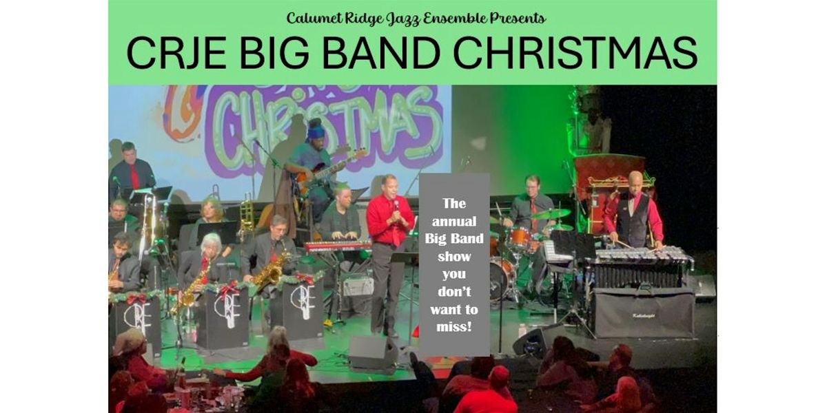 Calumet Ridge Jazz Ensemble Presents: Big Band Christmas