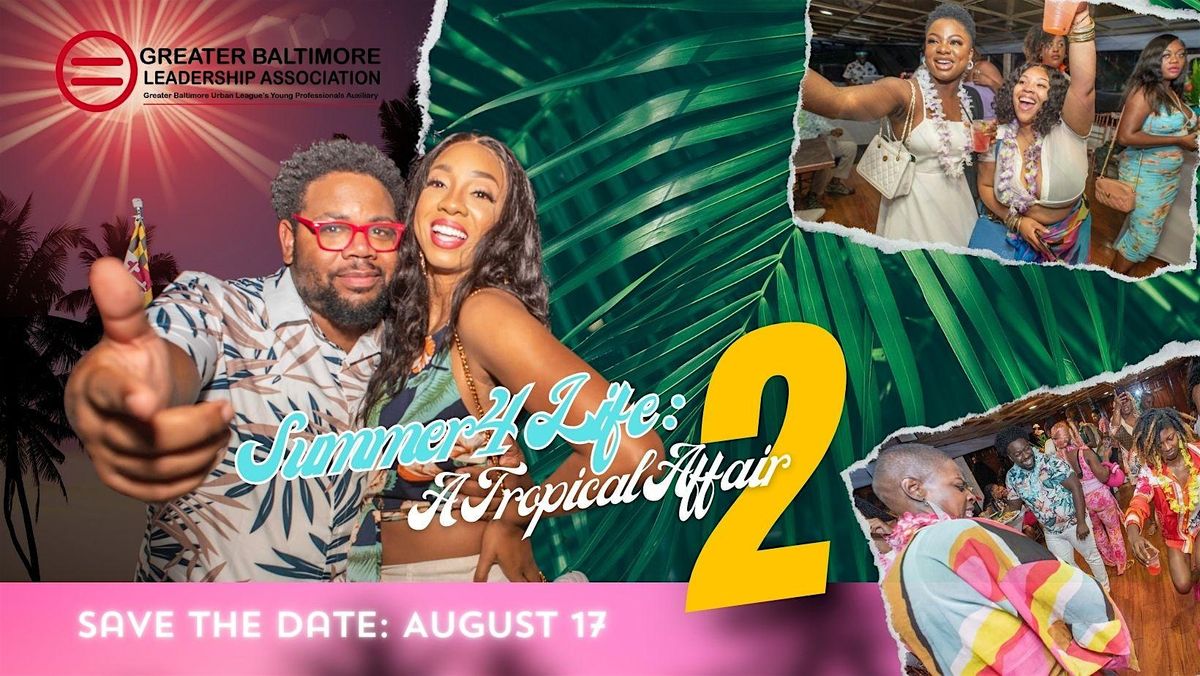 2nd Annual #Summer4Life: A Tropical Affair PARTY CRUISE