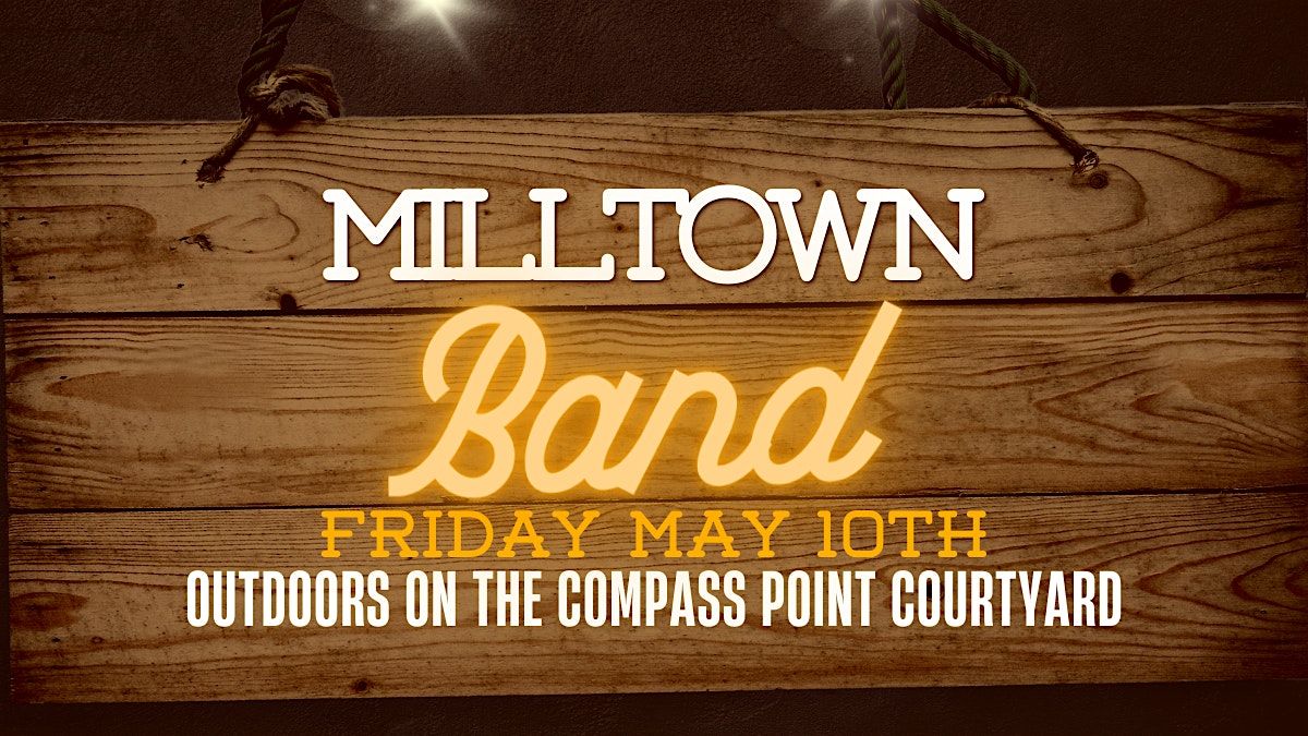 Live Music - Milltown Band