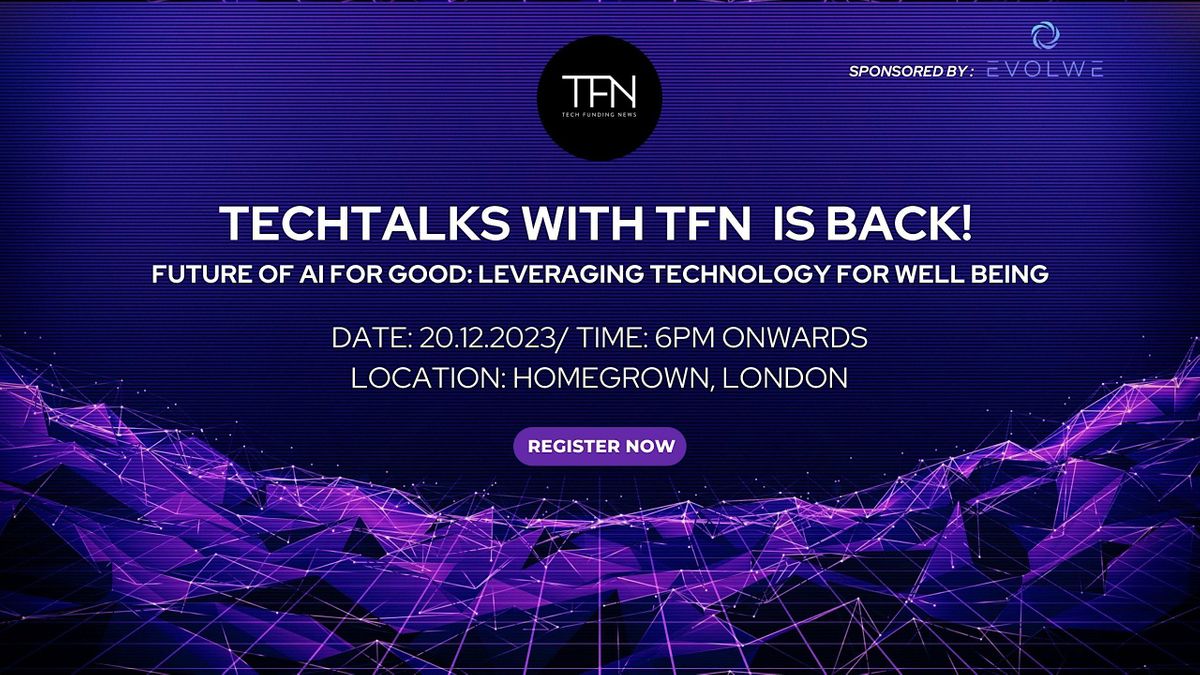 Tech Talks with TFN -  The Future of AI for Good: Leveraging technology for