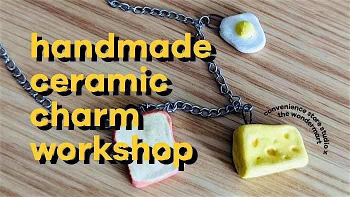 Handmade Ceramic Charm Workshop