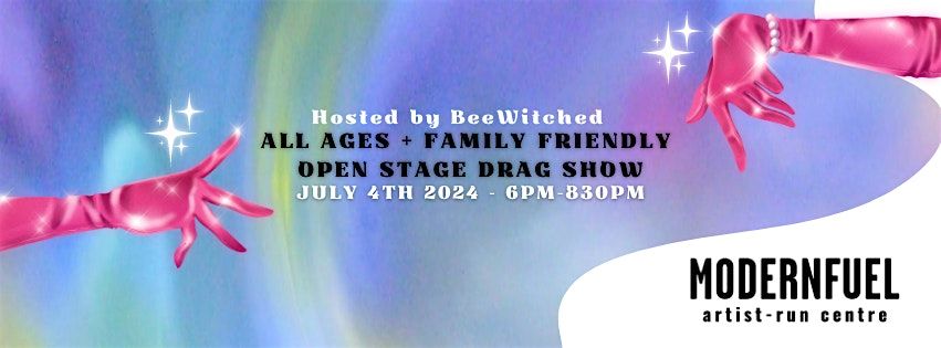 Modern Fuel Open Stage Drag Show (All Ages!)