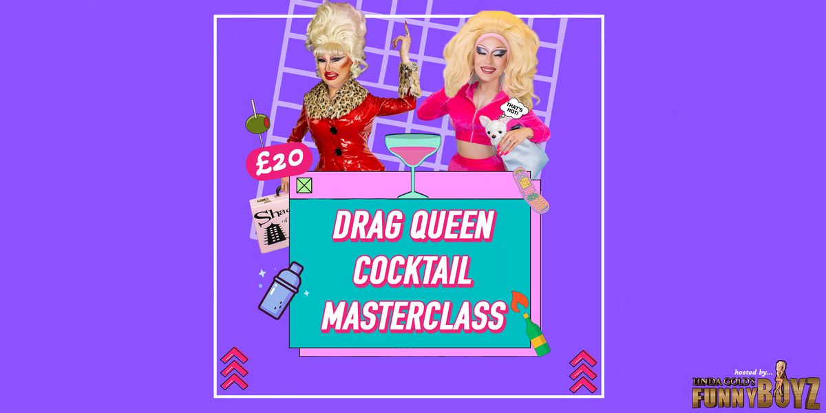 COCKTAIL MASTERCLASS hosted by Drag Queens | FunnyBoyz Middlesbrough