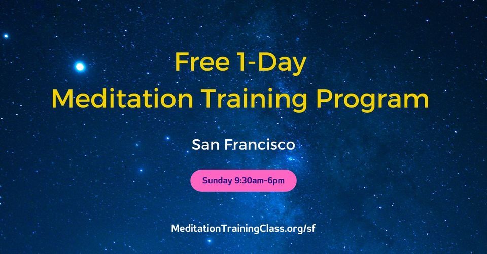 Free 1-Day Meditation Training Program (San Francisco)