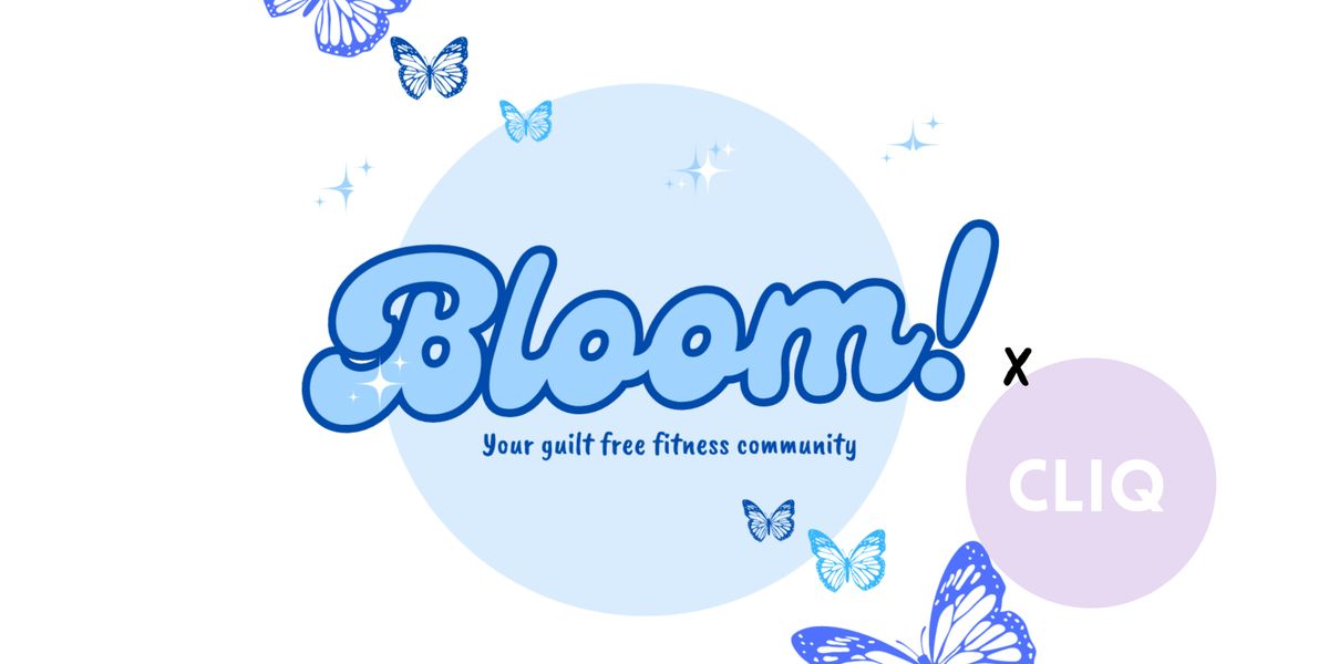 BLOOM X CLIQ: SUMMER BALANCE EVENT