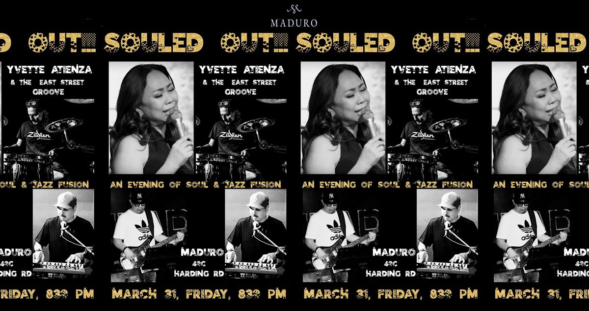 SOULED OUT!! ft. Yvette Atienza & the East Street Groove