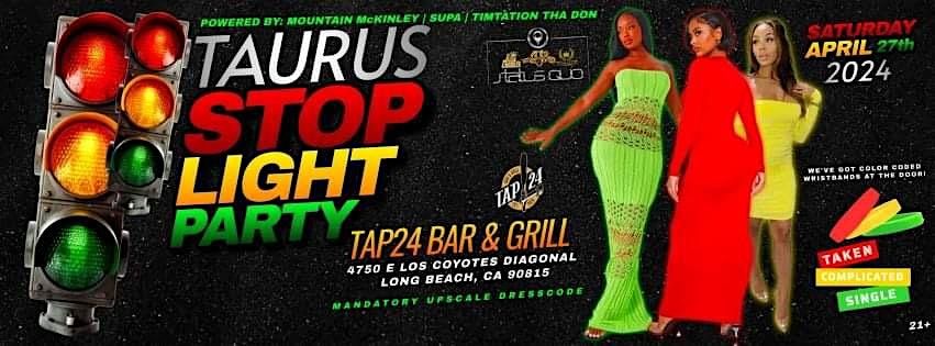 Taurus Stop Light Party