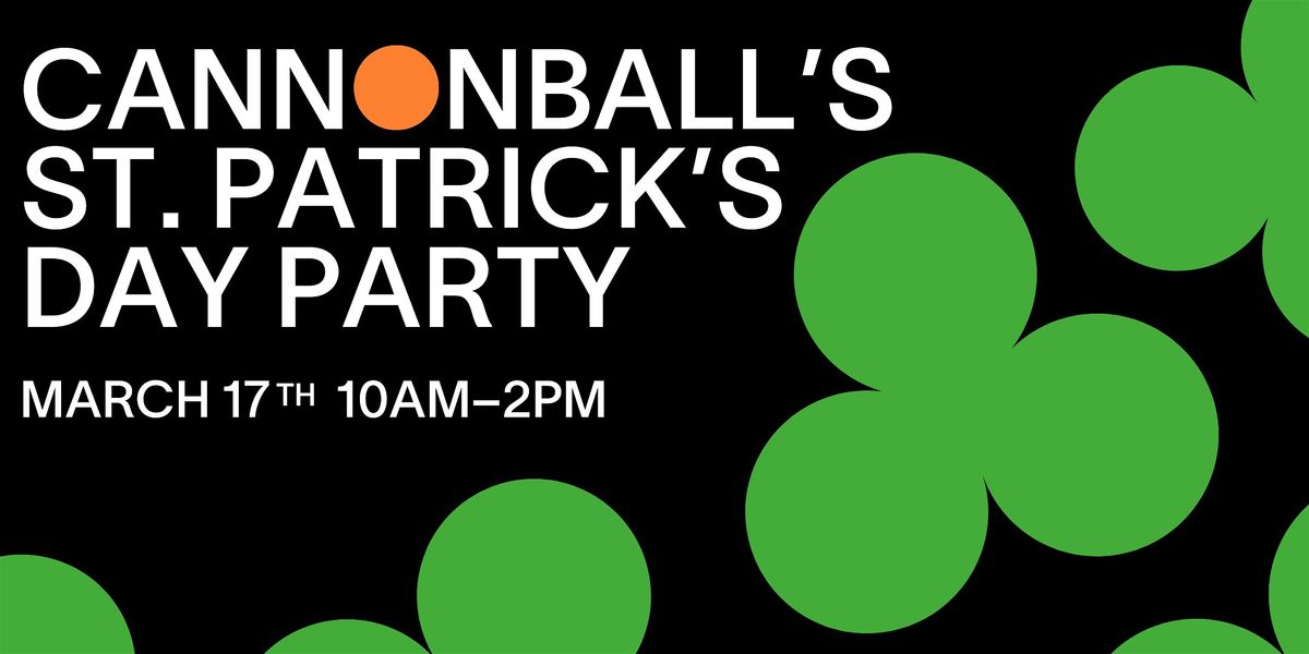 Cannonball's St. Patrick's Parade Party
