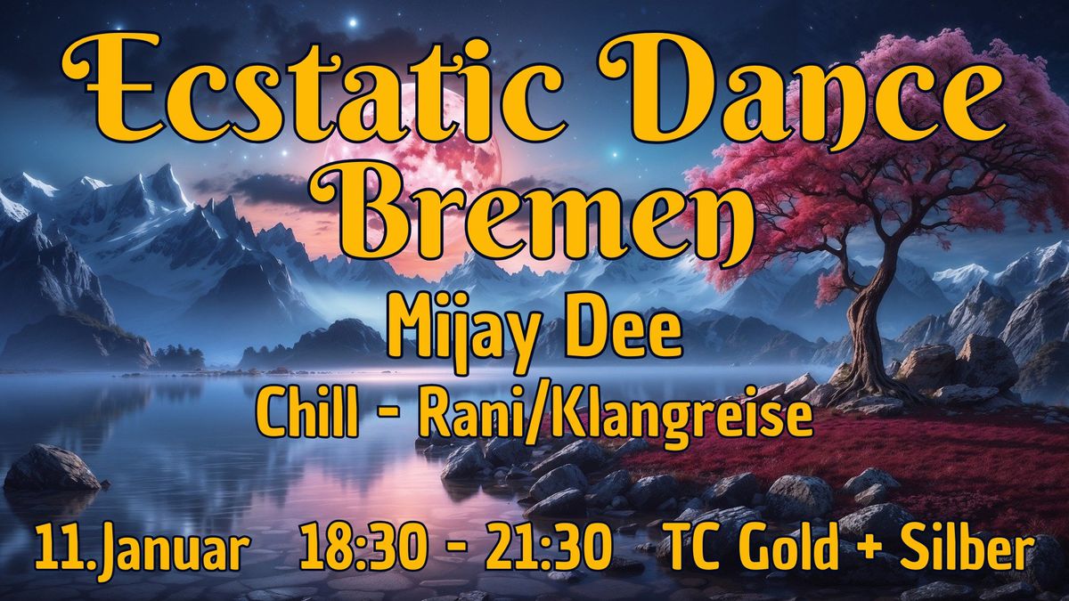 Ecstatic Dance Bremen - Mijay Dee - Warm up\/Narayani - Chill Konzert\/Rani\/Klangreise