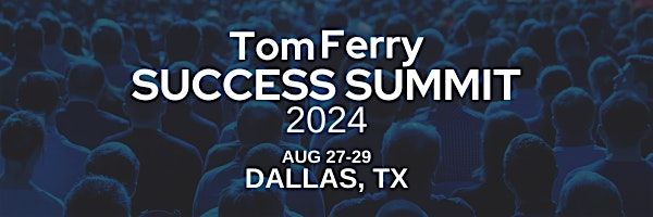 Tom Ferry Summit - Real Estate Success Summit Part 1