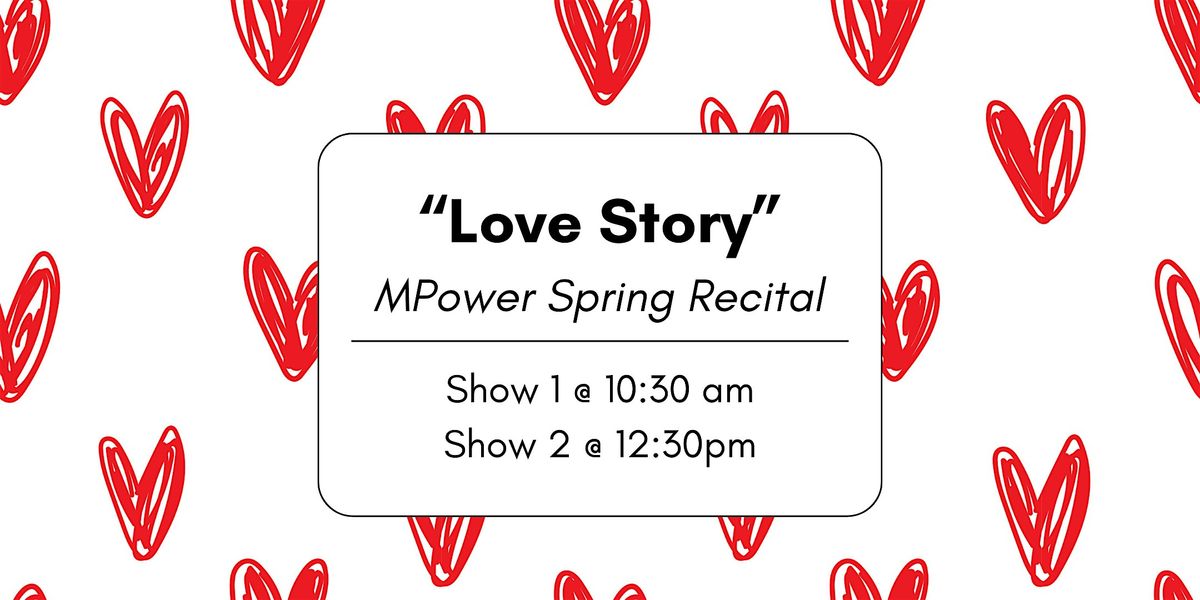 LOVE STORY - MPower Spring Recital