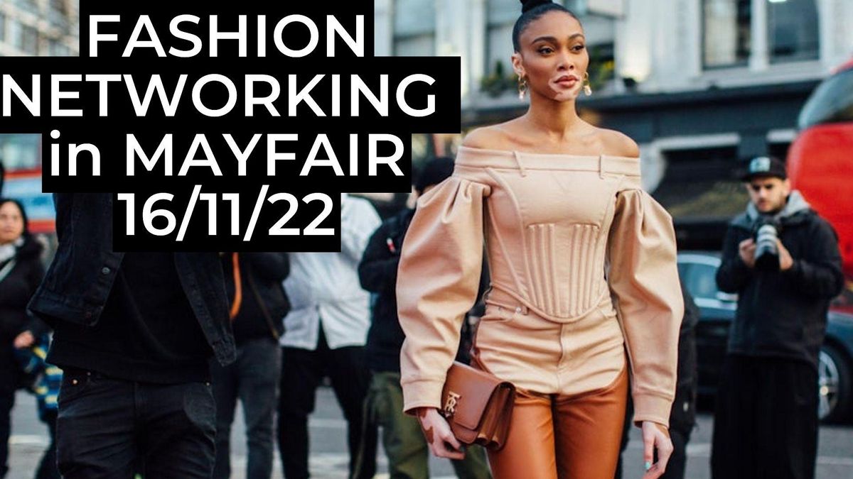 FASHION NETWORKING IN MAYFAIR