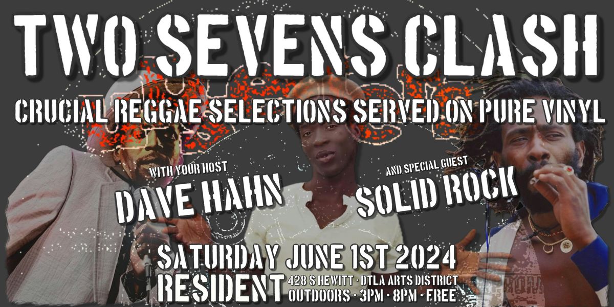Two Sevens Clash ft. Dave Hahn & Solid Rock
