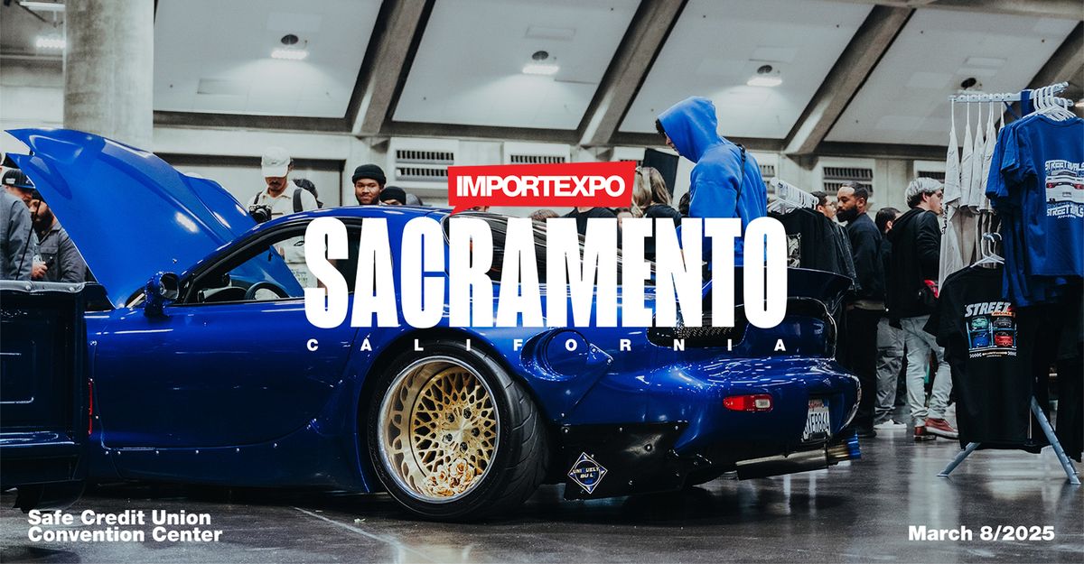 IMPORTEXPO x CALI CREAMING - Sacramento 2025