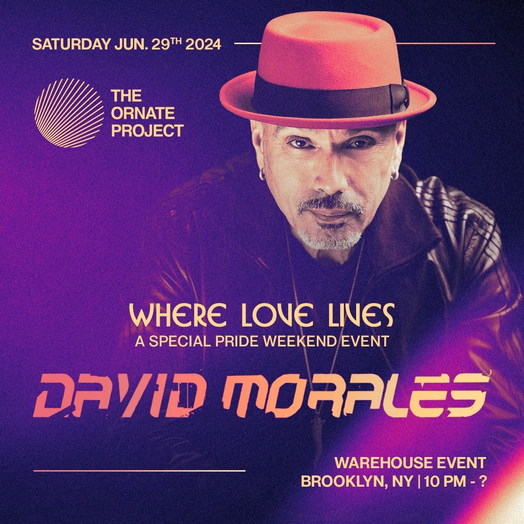 WHERE LOVE LIVES: David Morales