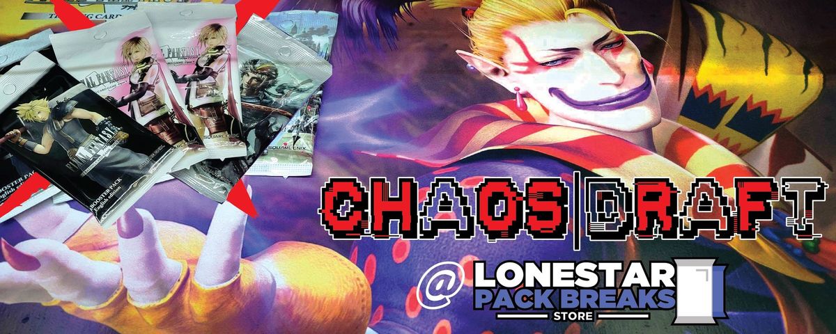 Chaos Draft for Kefka at Lonestar Pack Breaks on Nov. 16th!