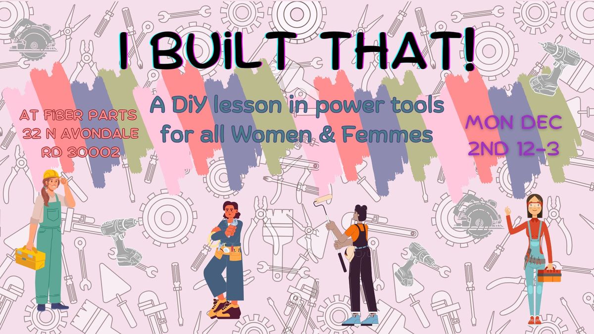 I built that! A Woman\u2019s DIY Workshop