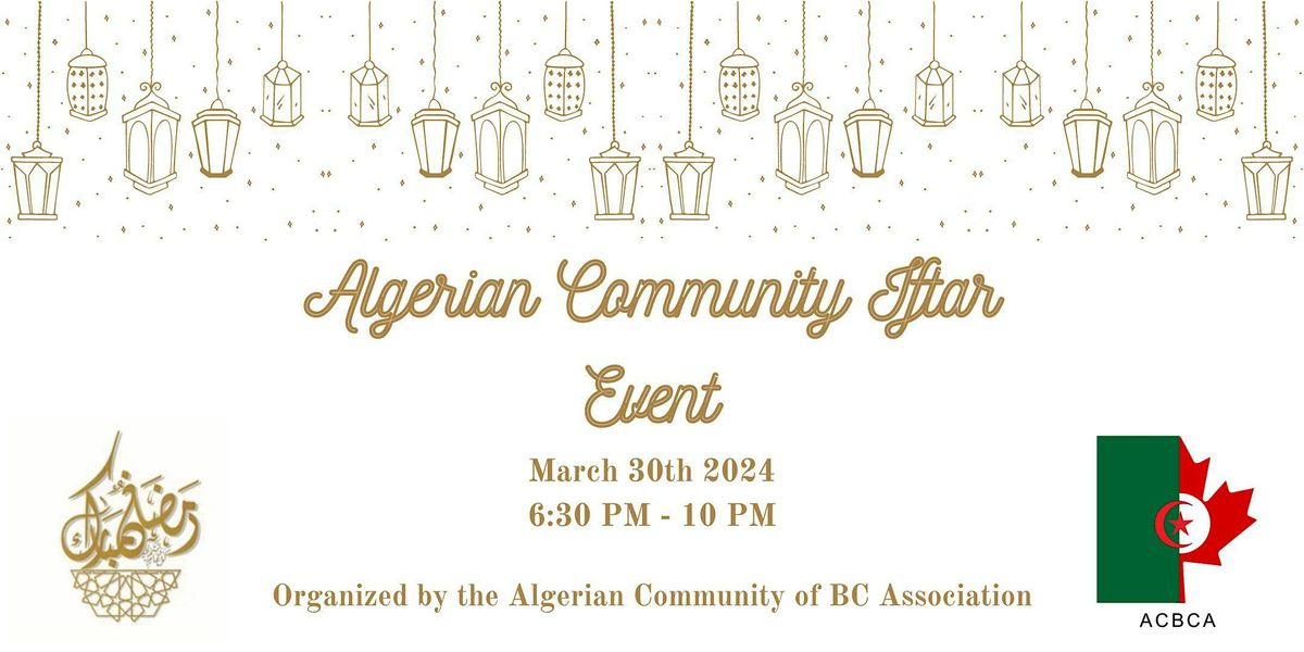 Algerians Ramadan Iftar 2024, 2998 E 54th Ave, Vancouver, 30 March 2024