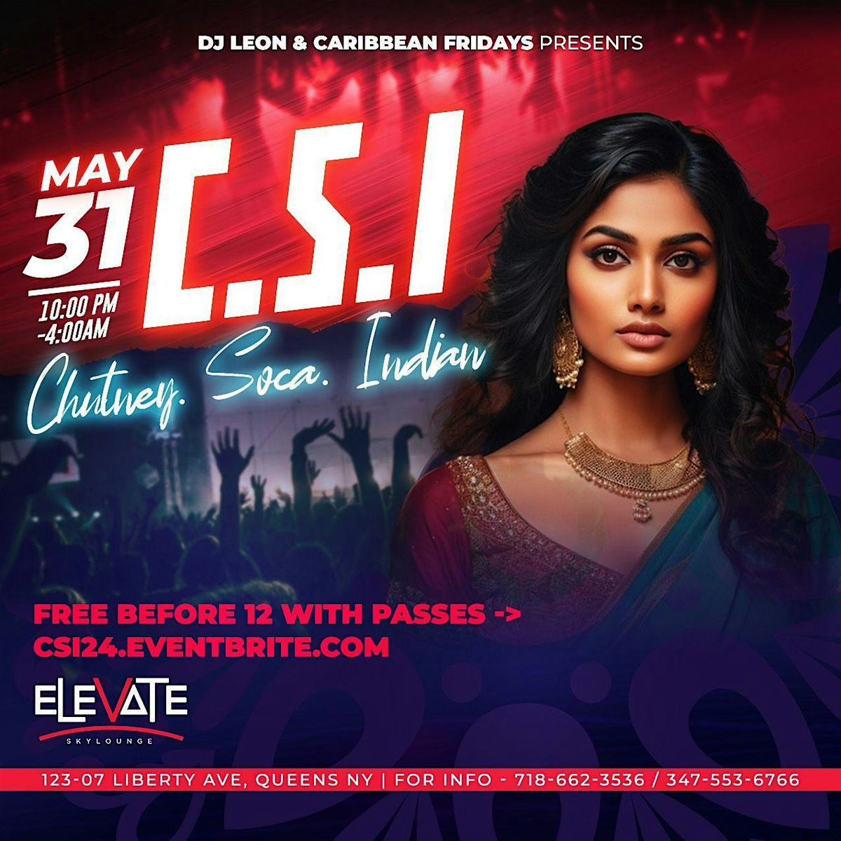 CSI 2024 (Chutney Soca Indian), Elevate Sky Lounge, Queens, 31 May to 1