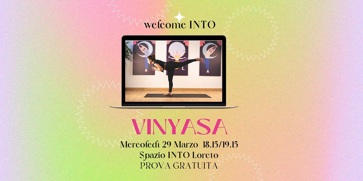 Welcome INTO Vinyasa yoga