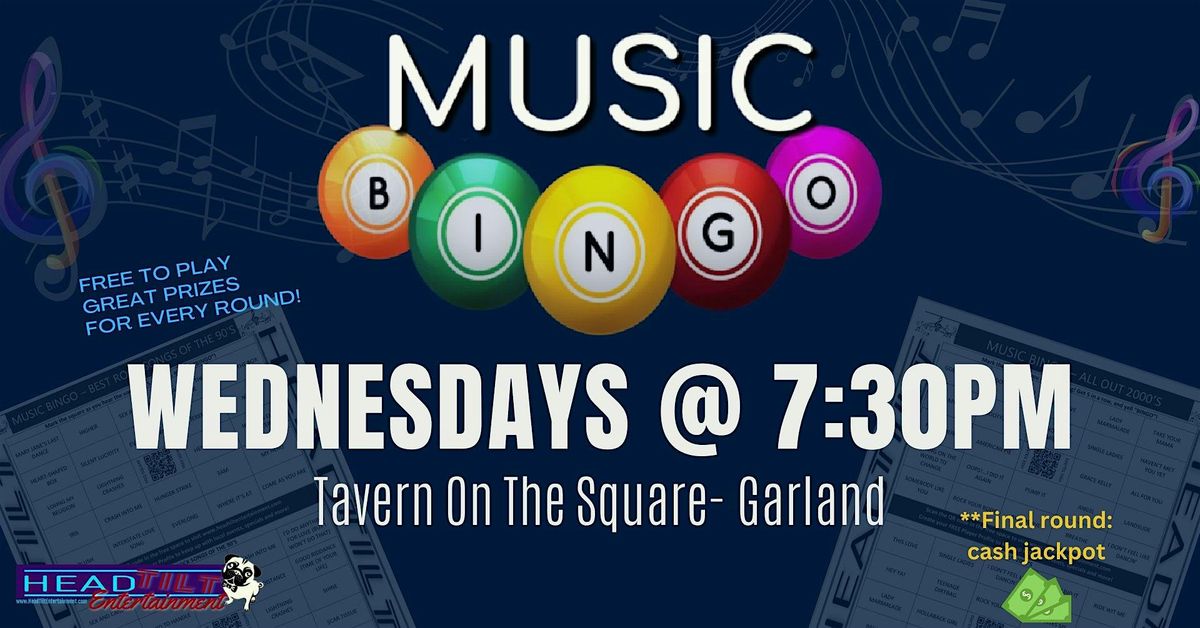 WEDNESDAY MUSIC BINGO NIGHT AT TAVERN ON THE SQUARE