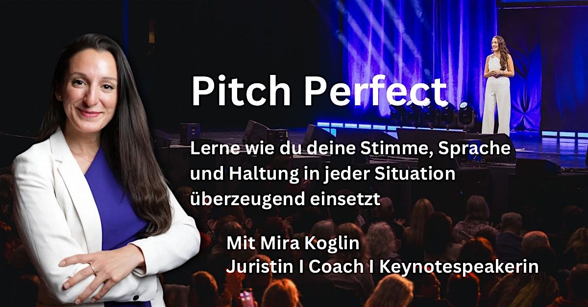 Pitch Perfect. Wie du mit deiner Wirkung begeisterst.