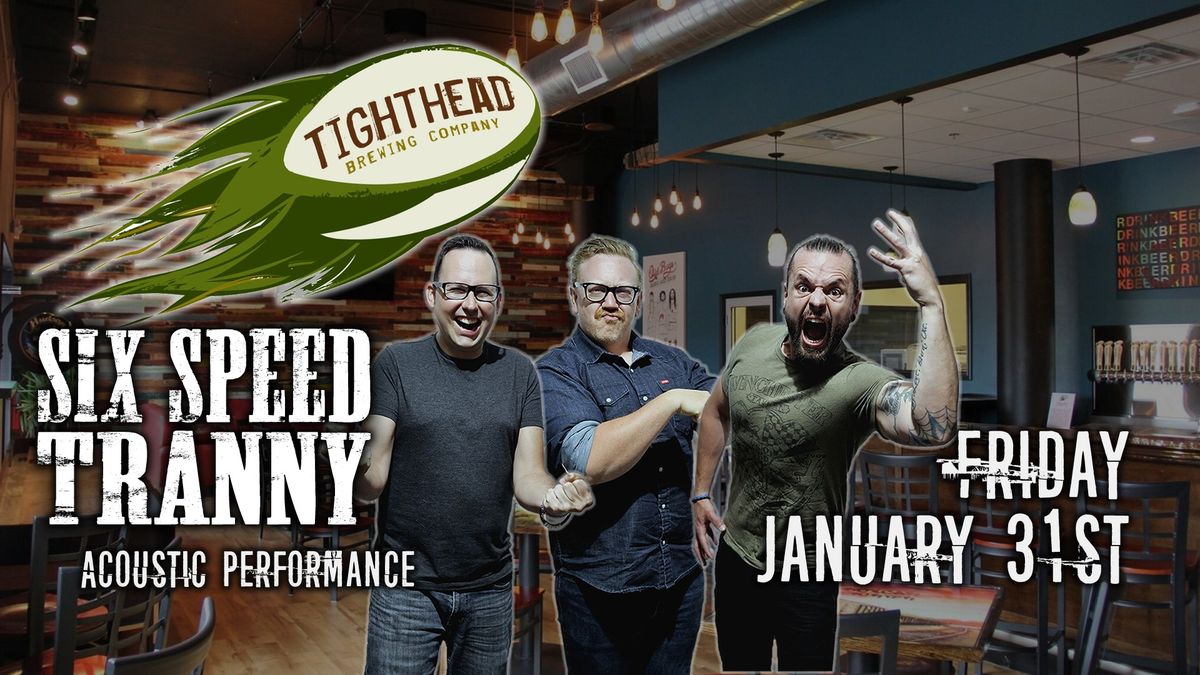 Six Speed Tranny Acoustic Performance at Tighthead Brewing