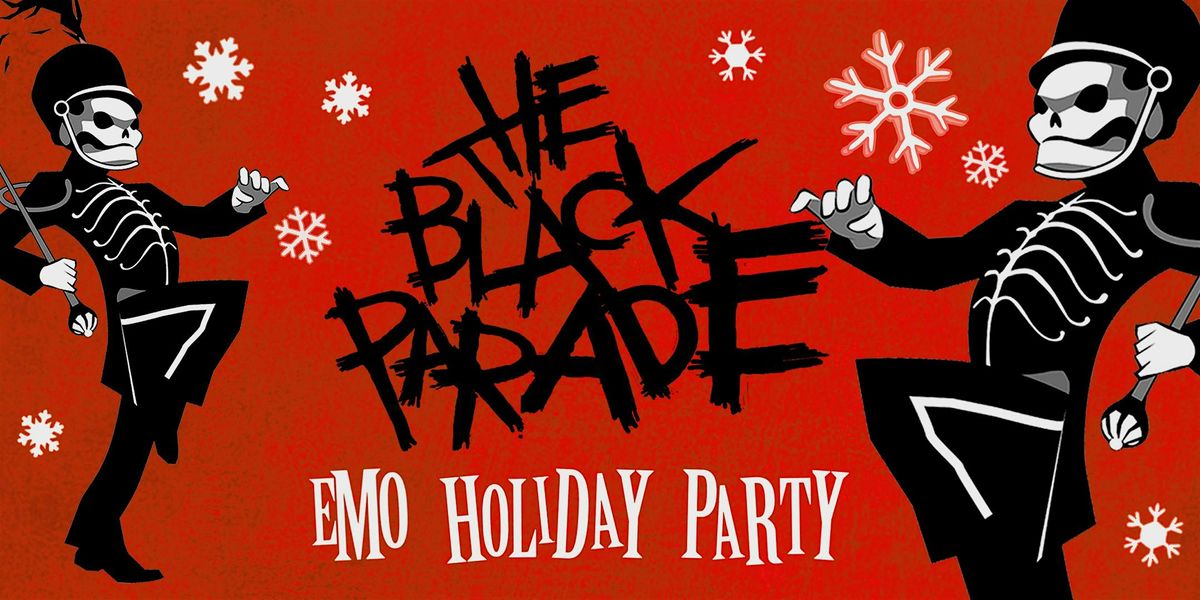 THE BLACK PARADE [EMO + POP PUNK NITE] HOLIDAY PARTY